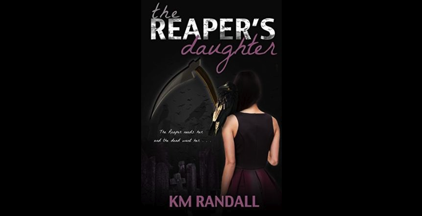 The Reaper’s Daughter by K. M. Randall