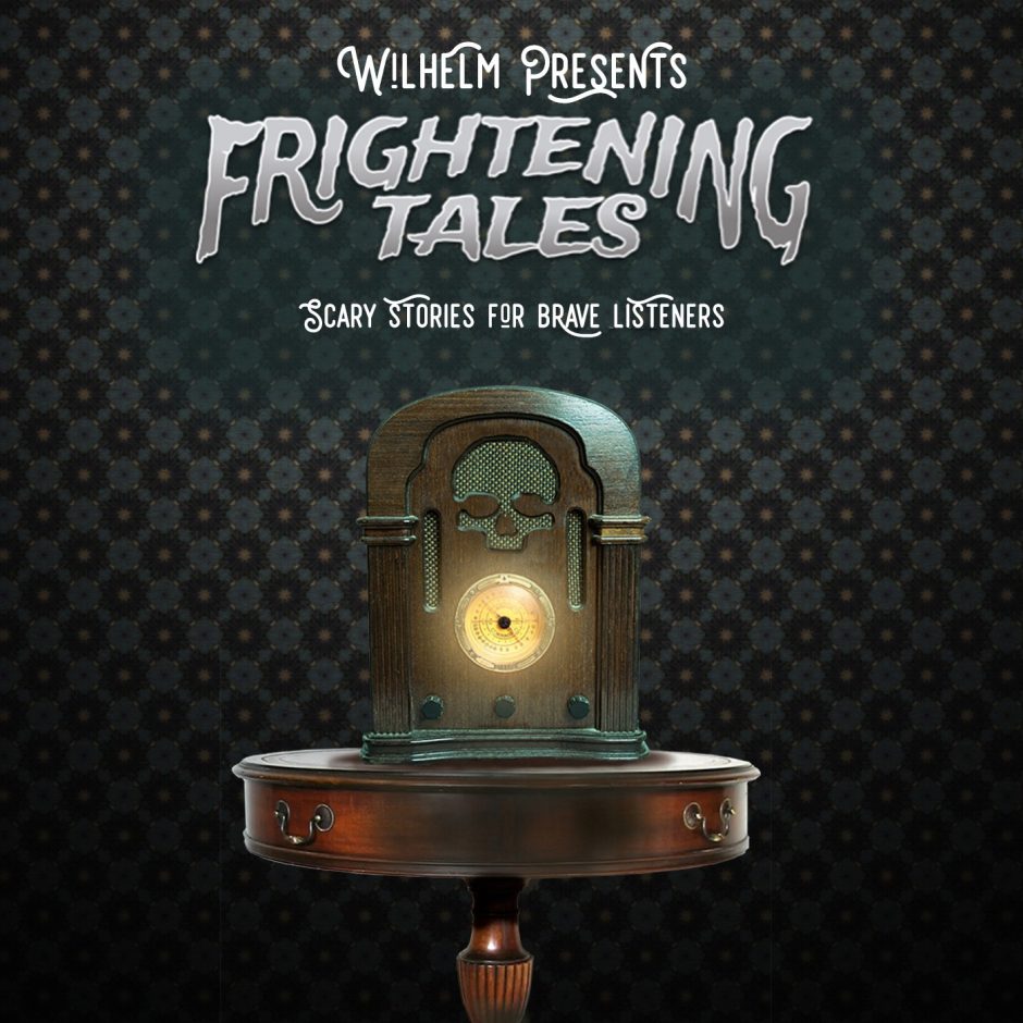 Wilhelm Presents: Frightening Tales